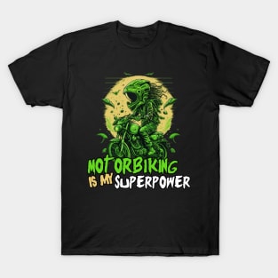 Motorbiking Is my Superpower - Funny Saying Birthday Gift Ideas For Bikers T-Shirt